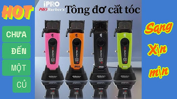 🔥Review tông đơ cắt tóc IPRO đang được anh em thợ tóc săn đón