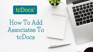 Adding Associates to tcDocs Transaction Management Software