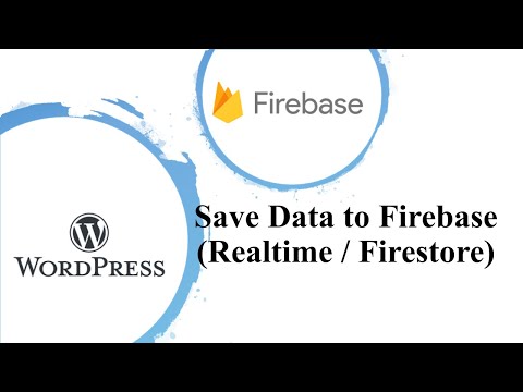 Save Data From WordPress to Firebase (Realtime / Firestore) #3
