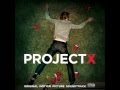 The Original-Project X Soundtrack-Pursuit of Happiness