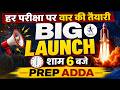 BIG LAUNCH by PrepAdda | Complete Exam Preparation Batch Launch Today at 6 PM | All Competitive Exam