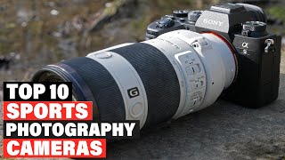 Best Camera For Sports Photography 2024 [Top 10 Picks Reviewed]