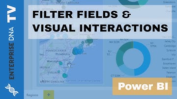 Develop Compelling Visualisations Using Filter Fields & Visual Interactions in Power BI