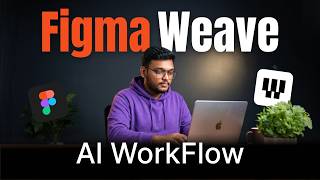 Figma Weave | AI Workflow | Full Tutorial