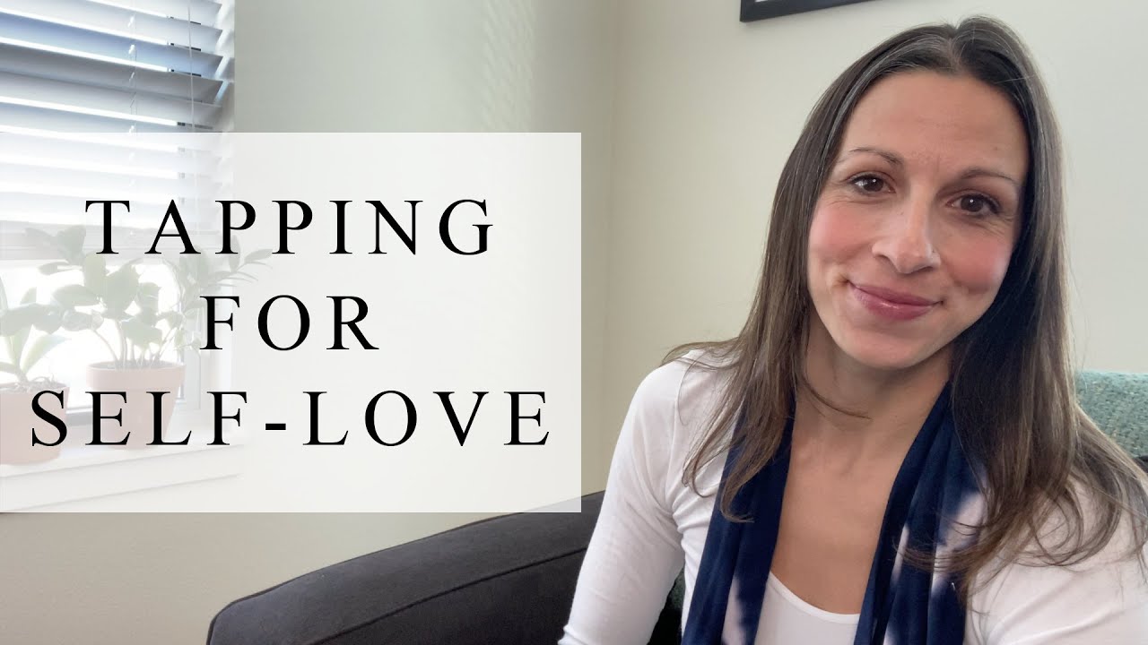 Tapping For Self-Love | Tapping With Renee - YouTube