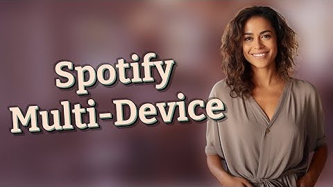Can You Use One Spotify Account on Multiple Devices Simultaneously?