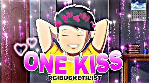 RG BUCKET LIST - One Kiss edit @RGBucketList
