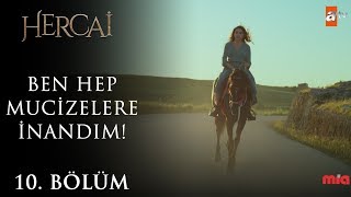 Masal gibi bir aşk - Hercai 10. Bölüm