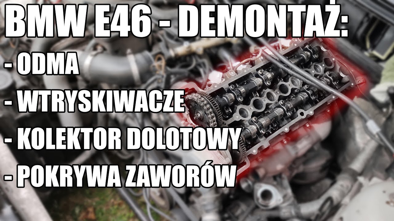 🛠️ Bmw E46 320D - Demontaż Pokrywy Zaworów - Kolektora - Wtryskiwaczy - Odmy 🛠️ | E46Garage.pl - Youtube