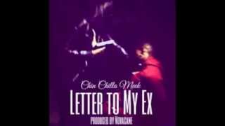 (New Music) Chin Chilla Meek - Letter To My Ex