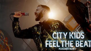 City Kids Feel The Beat -  Poisoned Heart (Official Video)