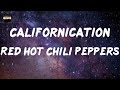 Red hot chili peppers  californication lyrics