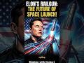 Elon Musk Reveals Future Tech: Electromagnetic Space Launch