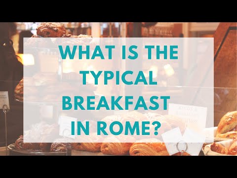 रोम में एक विशिष्ट नाश्ता क्या है? इटालियंस रोज क्या खाते हैं?