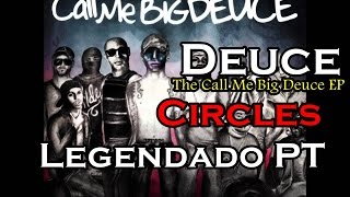 Deuce - Circles Legendado  PT