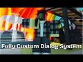 Showcasing our Dialog System (Fully Customised)