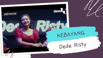 KEBAYANG Voc DEDE RISTY I LIVE MUSIC “ DEDE RISTY “ GANJENE PANTURA I MUNDU