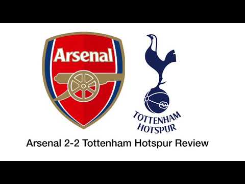 Arsenal 2 2 Tottenham Review