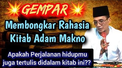 GEMPAR 💥 Gus Mukhlason Membongkar Rahasia kitab Adam Makno