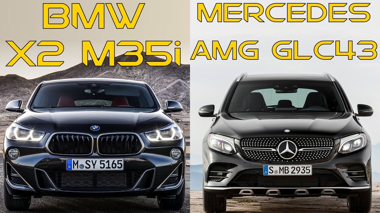19 Bmw X2 M35i Vs 18 Mercedes Amg Glc43 Youtube