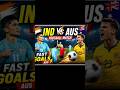 FASTGOALS AUS⚽INDvsAUS FootballClash #ViralFootball#AmazingGoal #FootballReels#GoalShot #fifamobile
