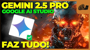 O GOOGLE ESTÁ EM OUTRO PATAMAR! NOVO GEMINI 2.5 PRO + GOOGLE STUDIO