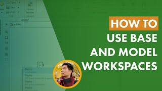 How to Use Base and Model Workspaces
