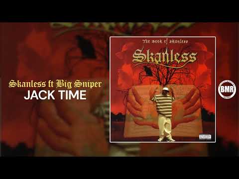 Skanless ft. Big Sniper - Jack Time | Official Audio