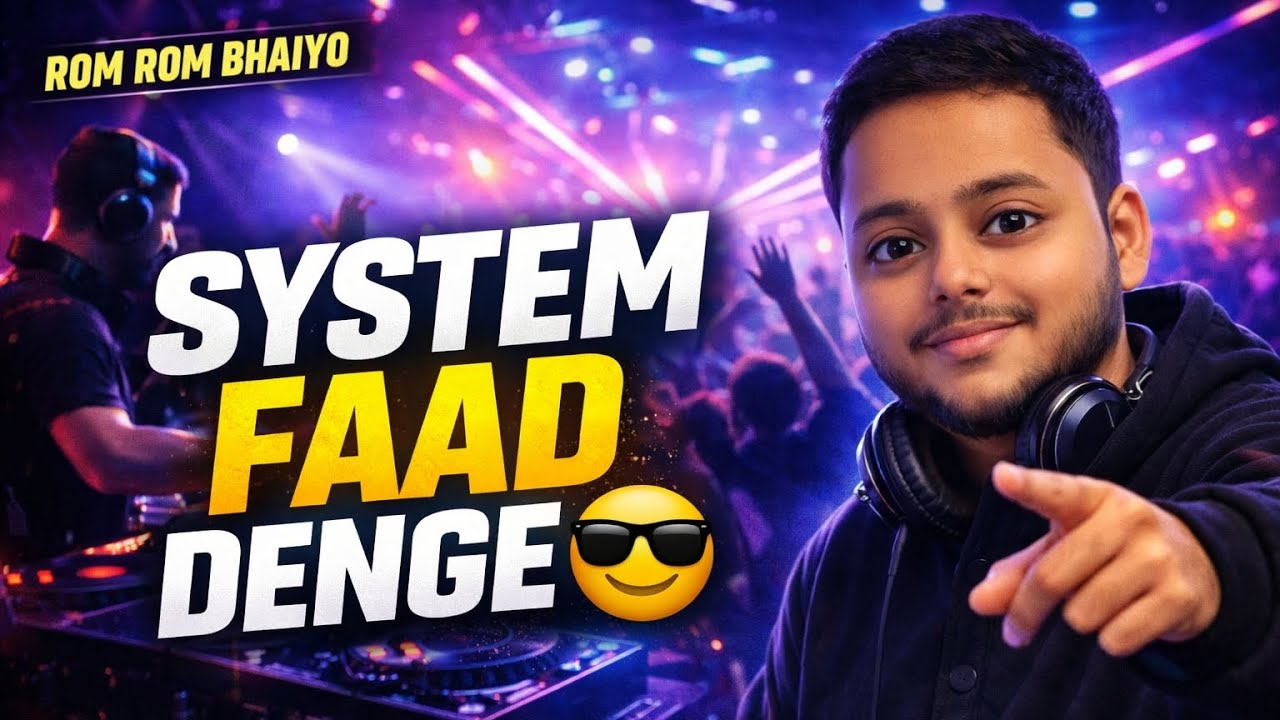 SYSTEM FAAD DENGE 😎 | Meme DJ Song | Rom Rom Bhaiyo Vibe