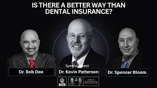 DIGRN Presents: Beyond Dental Insurance | How PayDent Could Give Dentists and Patients More Control