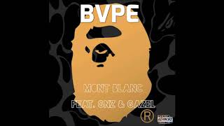 MONT BLANC - BVPE (ft. GNZ & Gazel)