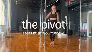 pivot: Beginner Sit Tutorial