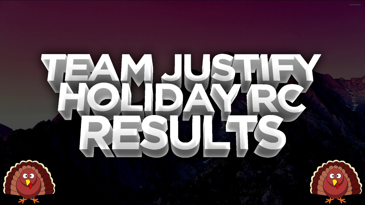 Team JusTify HOLIDAY RC RESULTS!!!