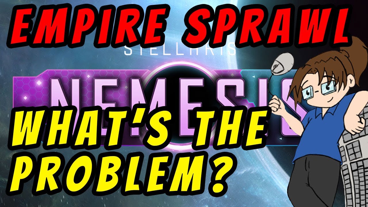 Stellaris: Why do you think Empire Sprawl is bad? - YouTube