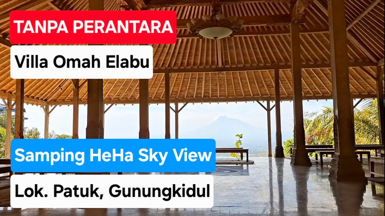 Dijual TANPA PERANTARA villa Omah Elabu disamping HeHa Sky View.Lokasi Desa Patuk, Gunungkidul