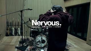 Nervous at Chapel Studios CDMX