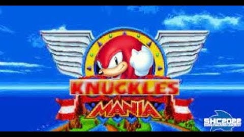 SHC 2022: Sonic Mania - Knuckles Plus