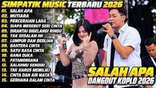 SIMPATIK MUSIC TERBARU 2026 | SALAH APA - MUTIARA | FULL ALBUM DANGDUT KOPLO