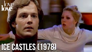 Ice Castles (1978) | The Accident That Changed Everything | Love Love