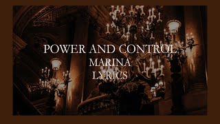 Power and Control // Marina // Lyrics