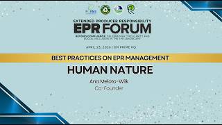 Best Practices in EPR Management | Human Nature | 2026 Philippine EPR Forum