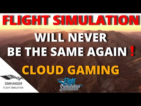 MSFS | CLOUD GAMING PLATFORM | A significant step in flight simulation | Review and How To Guide