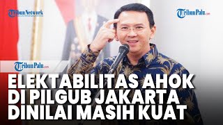 Elektabilitas Ahok Dinilai Masih Kuat Ketimbang Risma dan Andika Perkasa