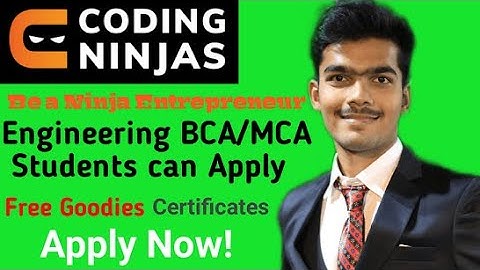 Be a Ninja Entrepreneur | Coding Ninjas Campus Ambassador Program 2022 | Free Goodies & Certificates