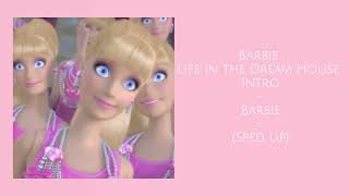 Barbie Life in the Dream House Intro - Barbie || (sped up)