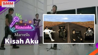 Marvells - Kisah Aku ( KARAOKE)