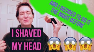 I Shaved my Head