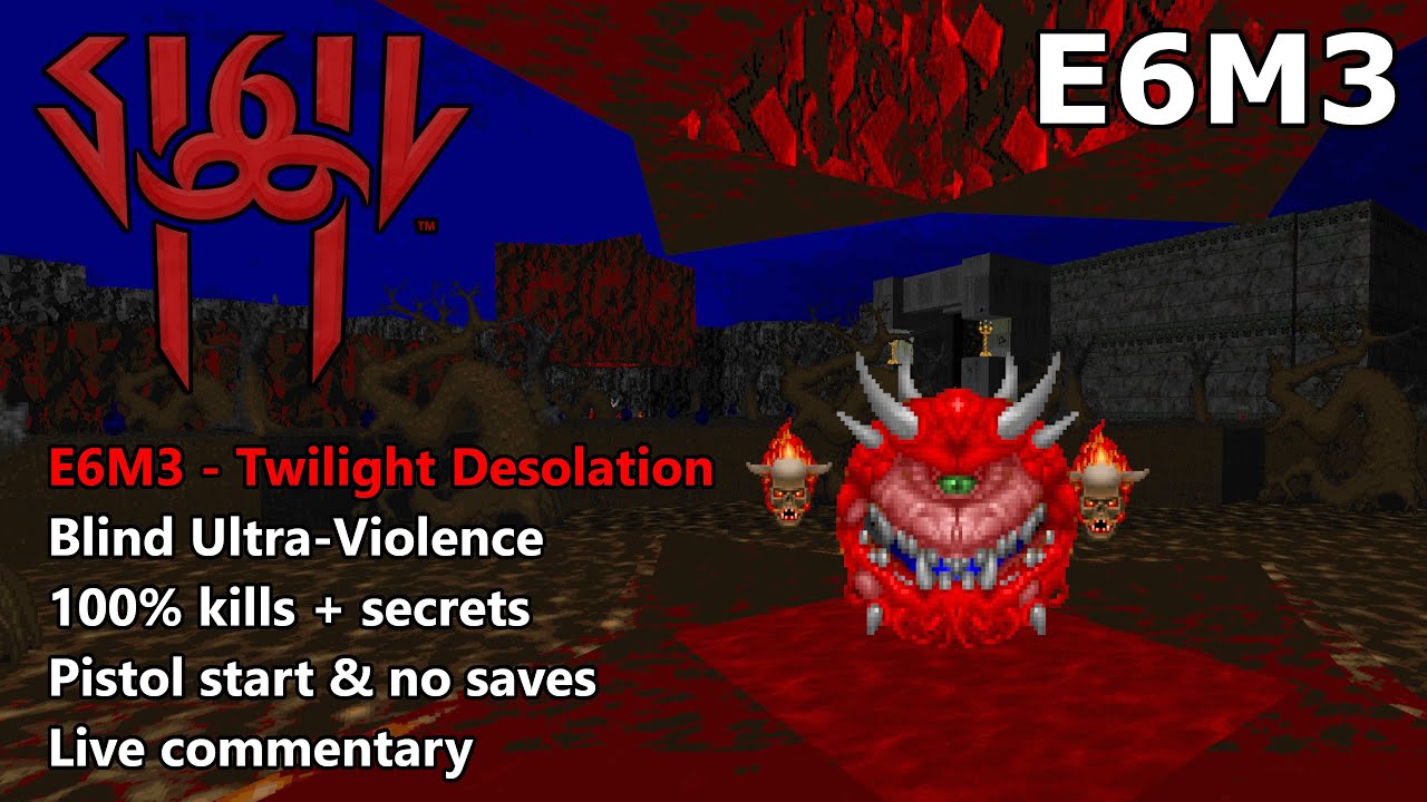 Doom: SIGIL II - E6M3: Twilight Desolation - Blind Ultra-Violence 100%