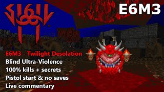 Doom: SIGIL II - E6M3: Twilight Desolation - Blind Ultra-Violence 100%