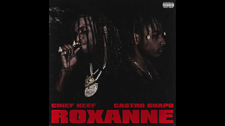 Castro Guapo - ROXANNE ft. Chief Keef (Official Au...